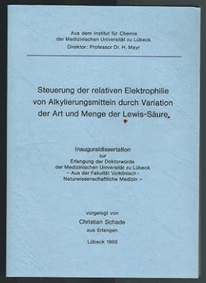 Seller image for Steuerung der relativen Elektrophilie von Alkylierungsmitteln durch Variation der Art und Menge der Lewis-Sure for sale by Elops e.V. Offene Hnde