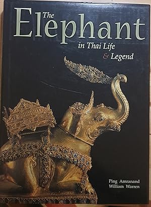 The Elephant in Thai Life and Legend