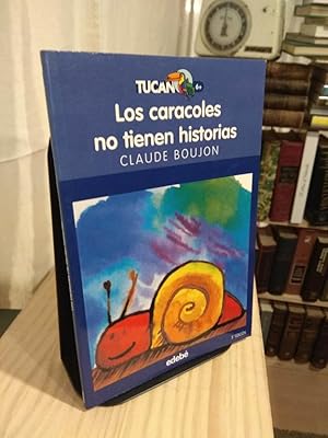 Imagen del vendedor de Los caracoles no tienen historias a la venta por Libros Antuano