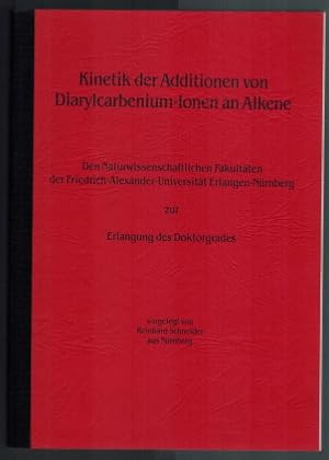 Bild des Verkufers fr Kinetik der Additionen von Diarylcarbenium-Ionen an Alkene. Dissertation. zum Verkauf von Elops e.V. Offene Hnde