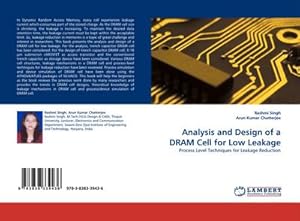 Bild des Verkufers fr Analysis and Design of a DRAM Cell for Low Leakage: Process Level Techniques for Leakage Reduction zum Verkauf von Rheinberg-Buch Andreas Meier eK