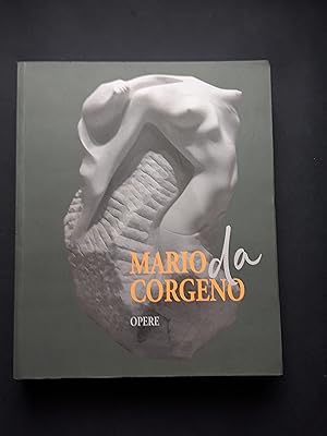 Mario da Corgeno opere, a cura di Spiriti Andrea, Interlinea, 2019 - I