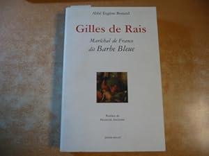 Imagen del vendedor de Gilles de Rais : marchal de France dit Barbe-Bleue ; 1404 - 1440 ; d'aprs des documents indits a la venta por Gebrauchtbcherlogistik  H.J. Lauterbach