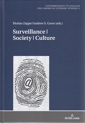 Bild des Verkufers fr Surveillance, society, culture. Contributions to English and American literary studies ; 3. zum Verkauf von Fundus-Online GbR Borkert Schwarz Zerfa