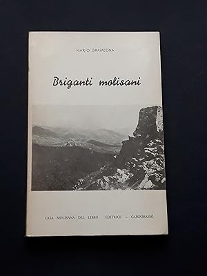 Gramegna Mario, Briganti molisani, Casa Molisana del Libro Editrice, 1969 - I
