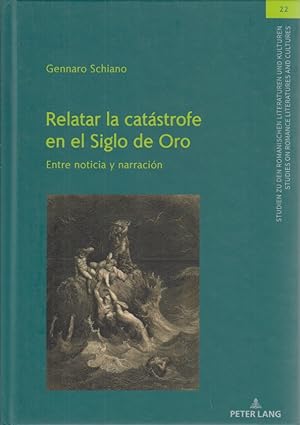 Relatar la catástrofe en el Siglo de Oro: Entre noticia y narración. Studien zu den Romanischen L...