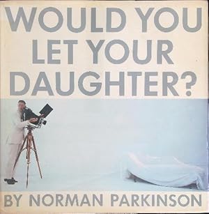 Seller image for Would you let you daughter? for sale by Miliardi di Parole