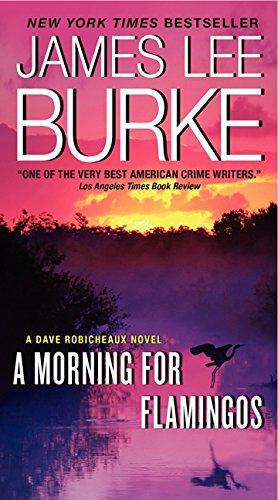 Seller image for A Morning for Flamingos: A Dave Robicheaux Novel for sale by WeBuyBooks