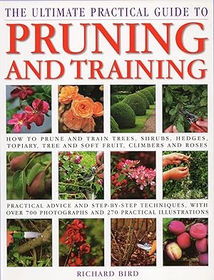 Image du vendeur pour Ultimate Practical Guide To Pruning And Training : mis en vente par Sapphire Books