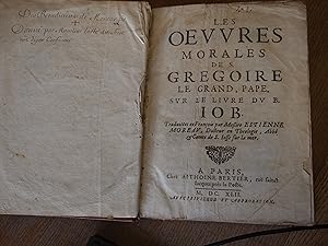 Les Oevvres Morales de S. Gregoire le Grand, Pape. Sur le Livre du B. IOB.