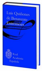 Entremeses / Luis Quiñones de Benavente ; edición, estudio y notas de Abraham Madroñal.