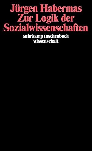Immagine del venditore per Zur Logik der Sozialwissenschaften. Suhrkamp-Taschenbuch Wissenschaft ; 517 venduto da ACADEMIA Antiquariat an der Universitt