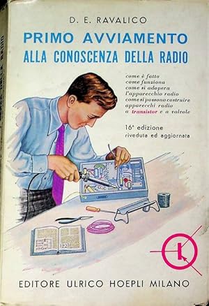 Seller image for Primo avviamento alla conoscenza della radio.: 16. ed. ampiamente riv. e aggiornata con 187 figure 65 schemi di apparecchi radio di facile costruzione. for sale by Studio Bibliografico Adige