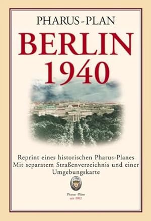 Bild des Verkufers fr Berlin 1940 : Groe Ausgabe, Historische Karte 1:25 000, Reprint eines historischen Pharus-Planes, Mit separatem Straenverzeichnis und einer Umgebungskarte zum Verkauf von AHA-BUCH GmbH