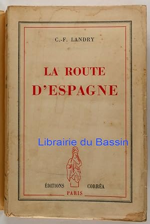 Imagen del vendedor de La route d'Espagne a la venta por Librairie du Bassin