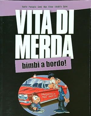 Bild des Verkufers fr Vita di merda. Bimbi a bordo zum Verkauf von Librodifaccia