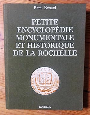 Imagen del vendedor de Petite encyclopdie monumentale et historique de La Rochelle a la venta por la petite boutique de bea