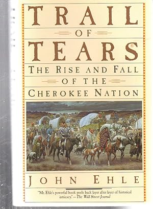 Seller image for Trail of Tears: The Rise and Fall of the Cherokee Nation for sale by EdmondDantes Bookseller