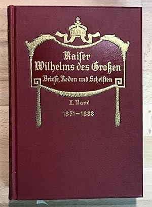 Bild des Verkufers fr Kaiser Wilhelms des Grossen Briefe, Reden und Schriften; Teil: Bd. 2., 1861-1888 zum Verkauf von Antiquariat Peda