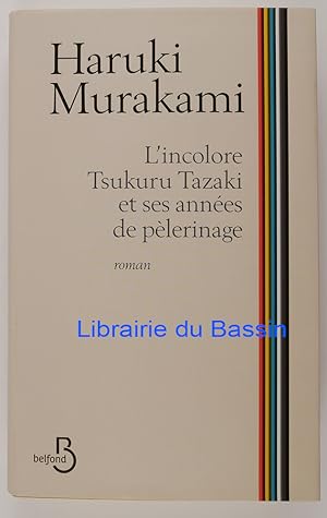 Bild des Verkäufers für L'incolore Tsukuru Tazaki et ses années de pèlerinage zum Verkauf von Librairie du Bassin