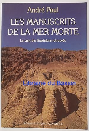 Les manuscrits de la Mer Morte Les voix des Esséniens retrouvés