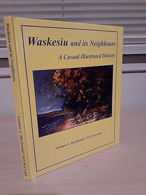 Waskesiu and its Neighbours: A Casual Illustrated History