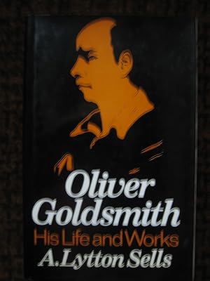 Seller image for Oliver Goldsmith: His Life and Works for sale by Tiger books