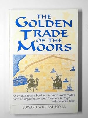 Seller image for The golden trade of the Moors: West African kingdoms in the Fourteenth Century for sale by Cotswold Internet Books