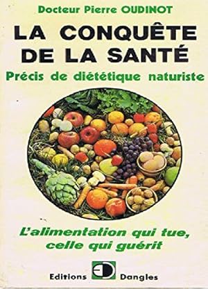 Seller image for La Conqute de la sant - prcis de dittique naturiste for sale by librairie philippe arnaiz