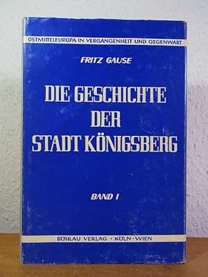 Die Geschichte der Stadt Königsberg in Preussen. Band 1: Von der Gründung der Stadt bis zum letzt...