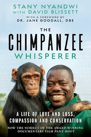 Immagine del venditore per Chimpanzee Whisperer : A Life of Love and Loss, Compassion and Conservation venduto da GreatBookPrices