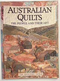 AUSTRALIAN QUILTS The People and Their Art