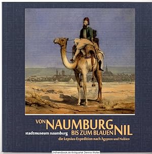 Von Naumburg bis zum Blauen Nil : die Lepsius-Expedition nach Äqypten und Nubien