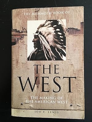 Seller image for The Mammoth Book of the West: The Making of the American West (new edition) for sale by Lazycat Books