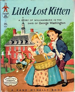 Seller image for Little Lost Kitten: A Story of Williamsburg in the Days of George Washington for sale by Dorley House Books, Inc.