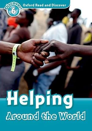 Image du vendeur pour Oxford Read and Discover: Level 6: Helping Around the World (Paperback) mis en vente par Grand Eagle Retail