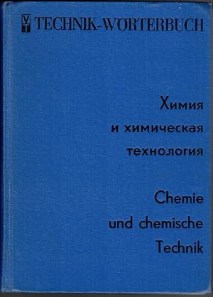 Technik-Wörterbuch. Chemie und Chemische Technik Russisch-Deutsch. Abteilung Sprachunterricht der...
