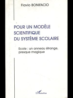 Pour un modele scientifique du systeme scolaire