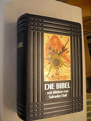 Die Bibel mit Bildern von Salvador Dali. Die Heilige Schrift des Alten und Neuen Testamentes. [Vo...