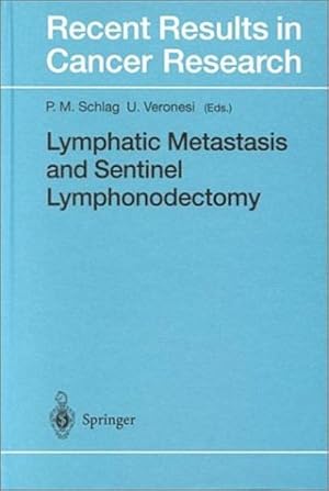 Lymphatic Metastasis and Sentinel Lymphonodectomy. (=Recent Results in Cancer Research ; 157).