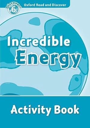 Imagen del vendedor de Oxford Read and Discover: Level 6: Incredible Energy Activity Book (Paperback) a la venta por Grand Eagle Retail