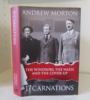 Seller image for 17 Carnations: The Windsors, the Nazis and the Cover-Up for sale by BRIMSTONES
