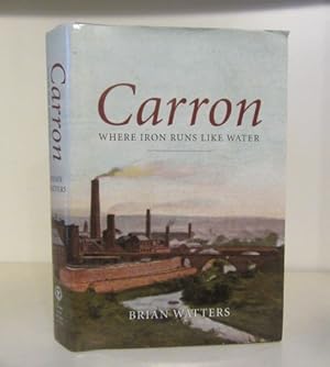 Imagen del vendedor de Carron: Where Iron Runs Like Water a la venta por BRIMSTONES