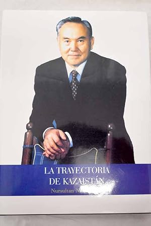 Imagen del vendedor de La trayectoria de Kazajstn a la venta por Alcan Libros