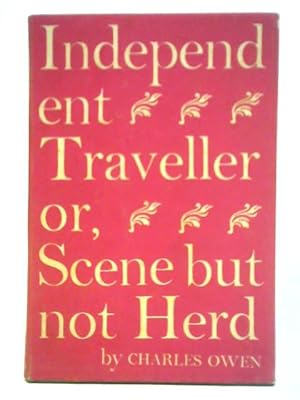 Bild des Verkufers fr Independent Traveller or, Scene but Not Herd zum Verkauf von World of Rare Books