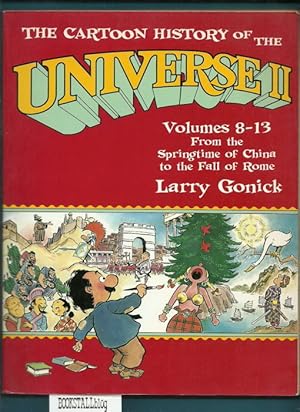 The Cartoon History of the Universe II : Volumes 8-13: From the Springtime of China to the Fall o...