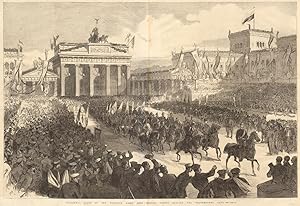 Triumphal entry of the Prussian Army into Berlin: Troops passing the Brandenburg Gate