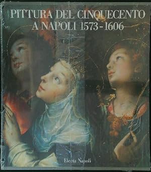 Pittura del cinquecento a Napoli 1573-1606