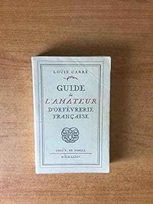 Image du vendeur pour Guide de l'amateur d'orfvrerie franaise mis en vente par JLG_livres anciens et modernes