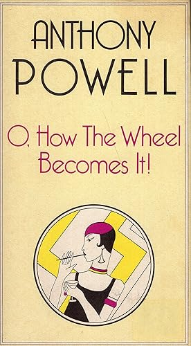 Seller image for O, how the wheel becomes it! for sale by A Cappella Books, Inc.